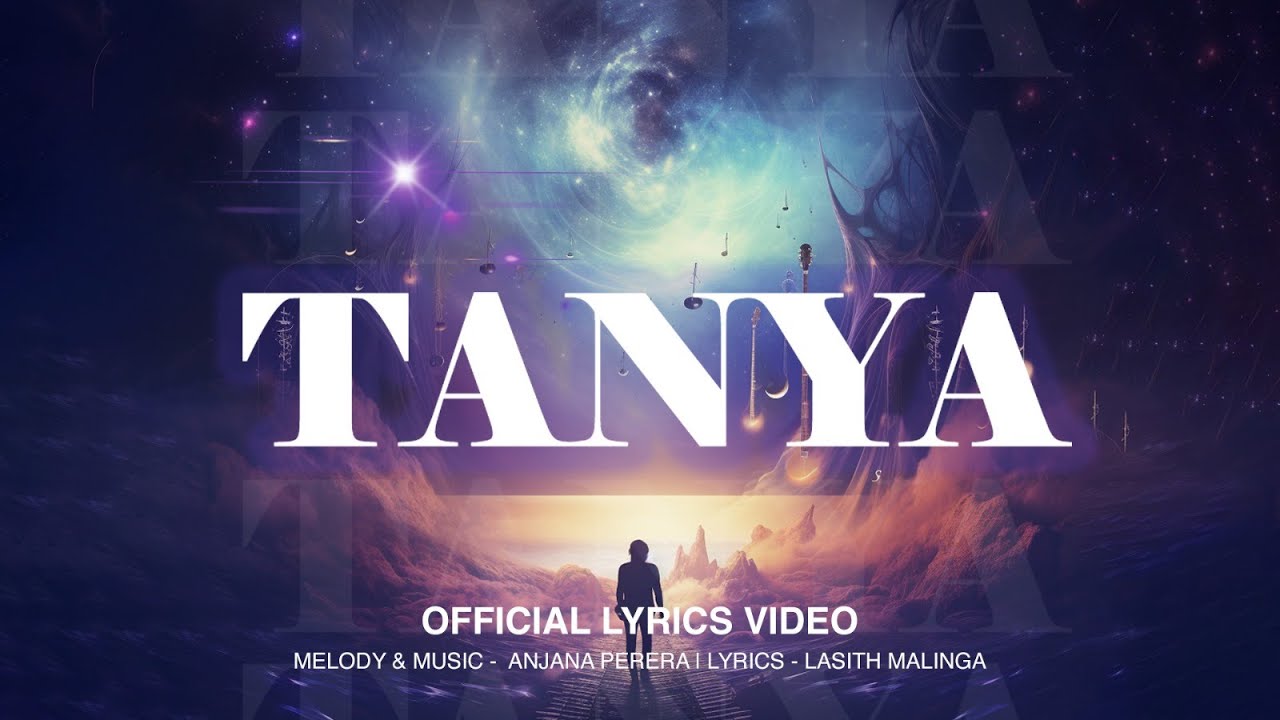Tanya (ටාන්යා) Official Lyrics Video | Anjana Perera | Lasith Malinga