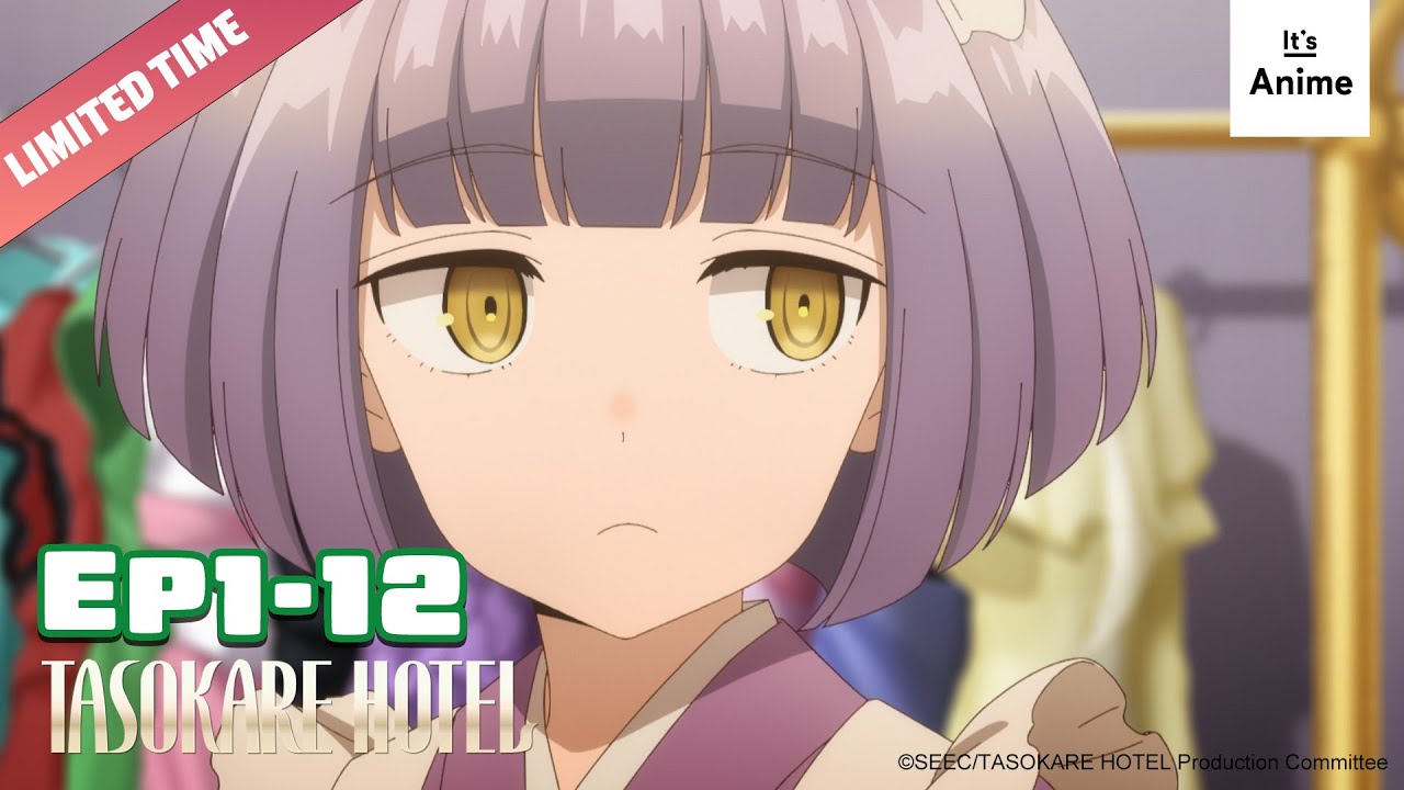TASOKARE HOTEL EP1-12 | It's Anime [MULTI-SUB]