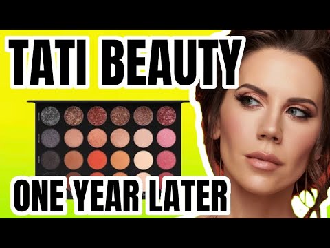 TATI BEAUTY 1 YEAR LATER