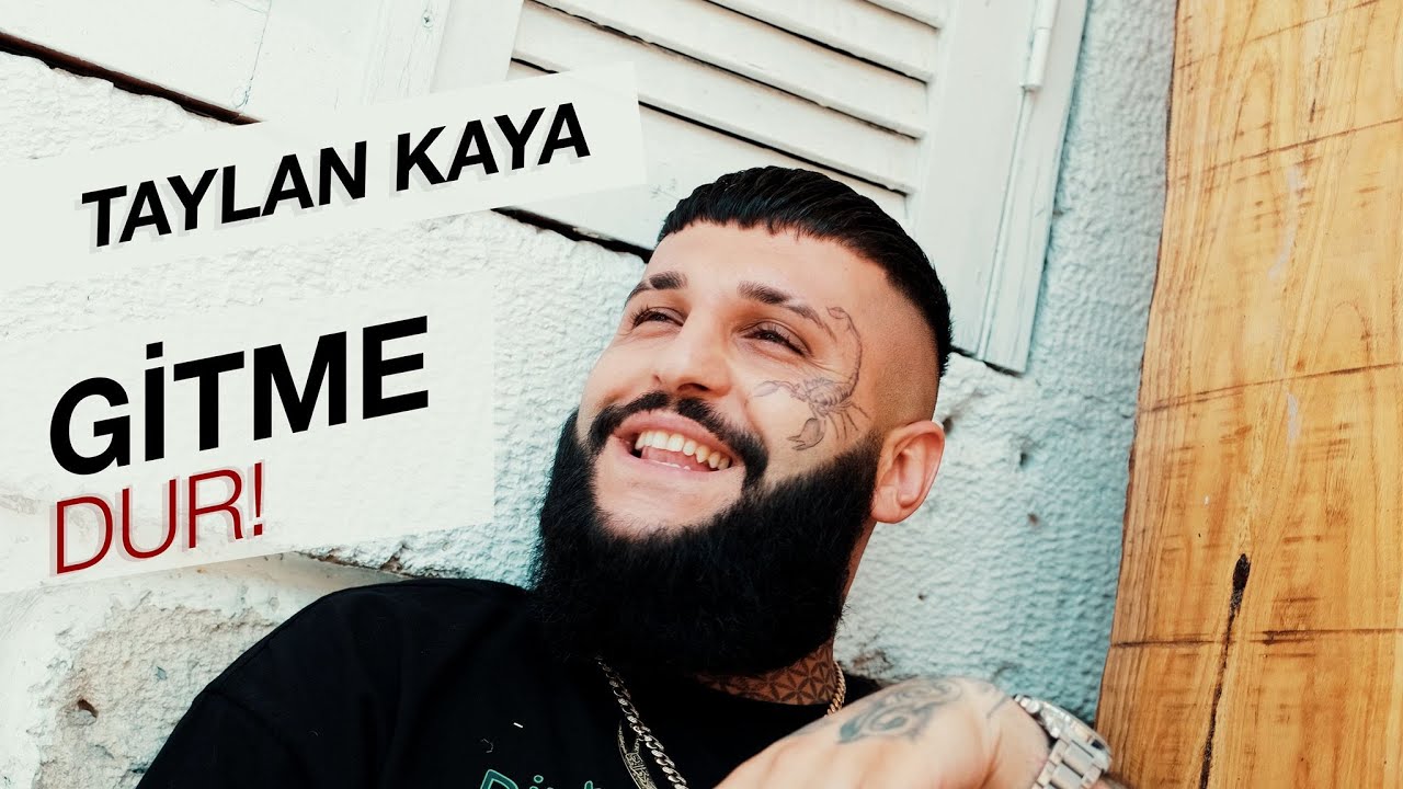TAYLAN KAYA   GİTME DUR ! ( 2022 Official Video )