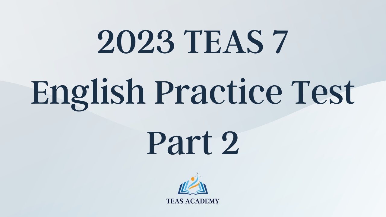 TEAS English Practice Test 2023 (40 Questions with Explained Answer)