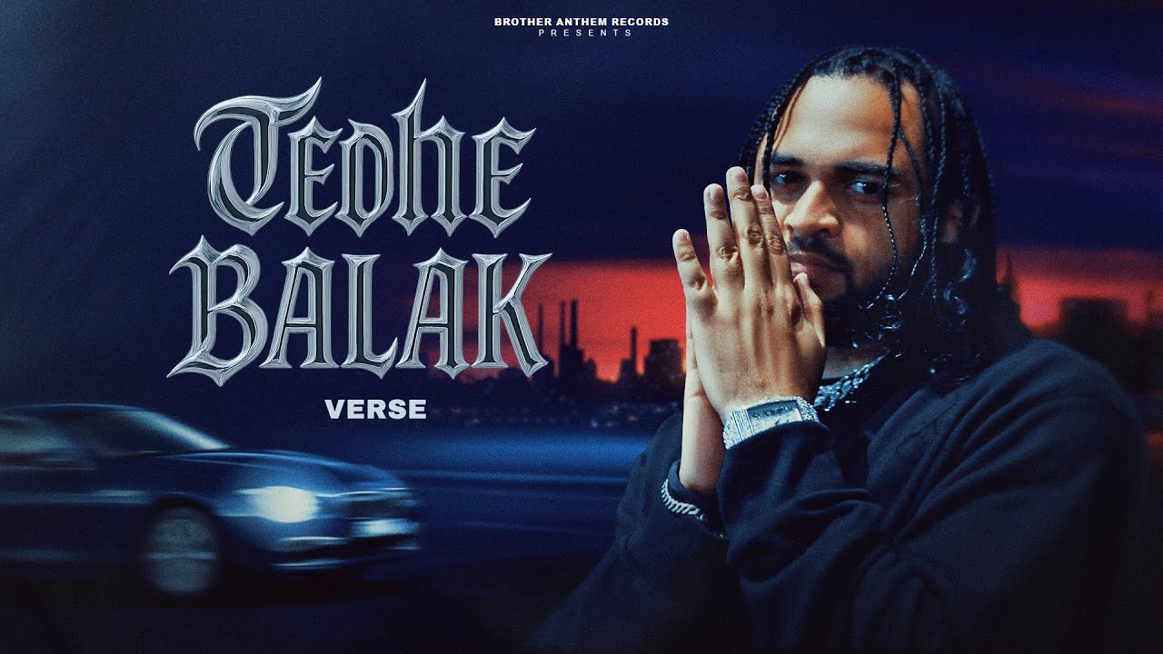 TEDHE BALAK - VERSE (Official Music Video)