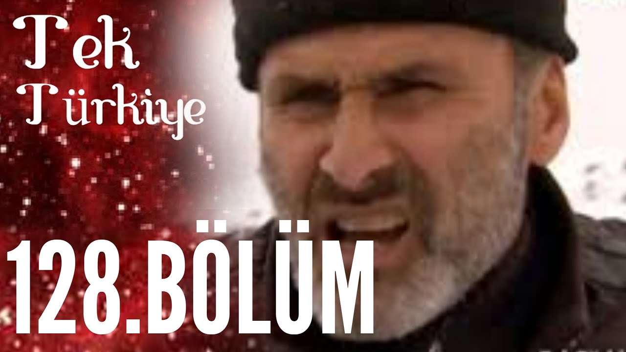 Tek Türkiye | 128.Bölüm İzle