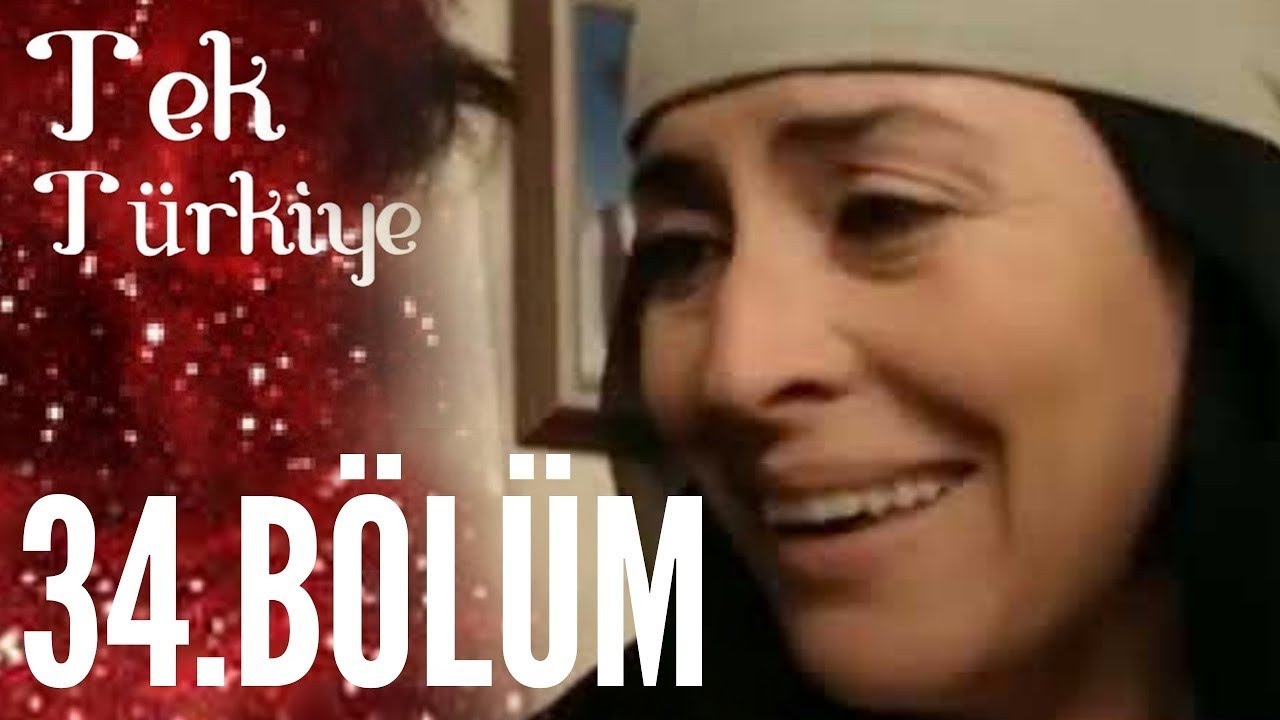 Tek Türkiye 34.Bölüm İzle