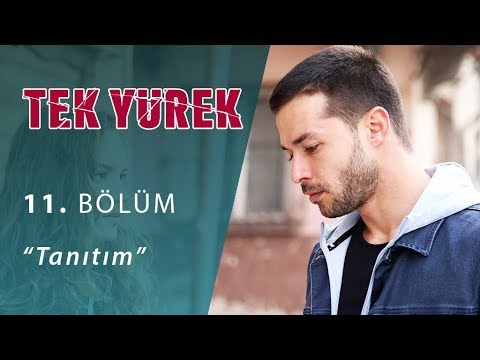 Tek Yürek  11. Bölüm Tanıtım