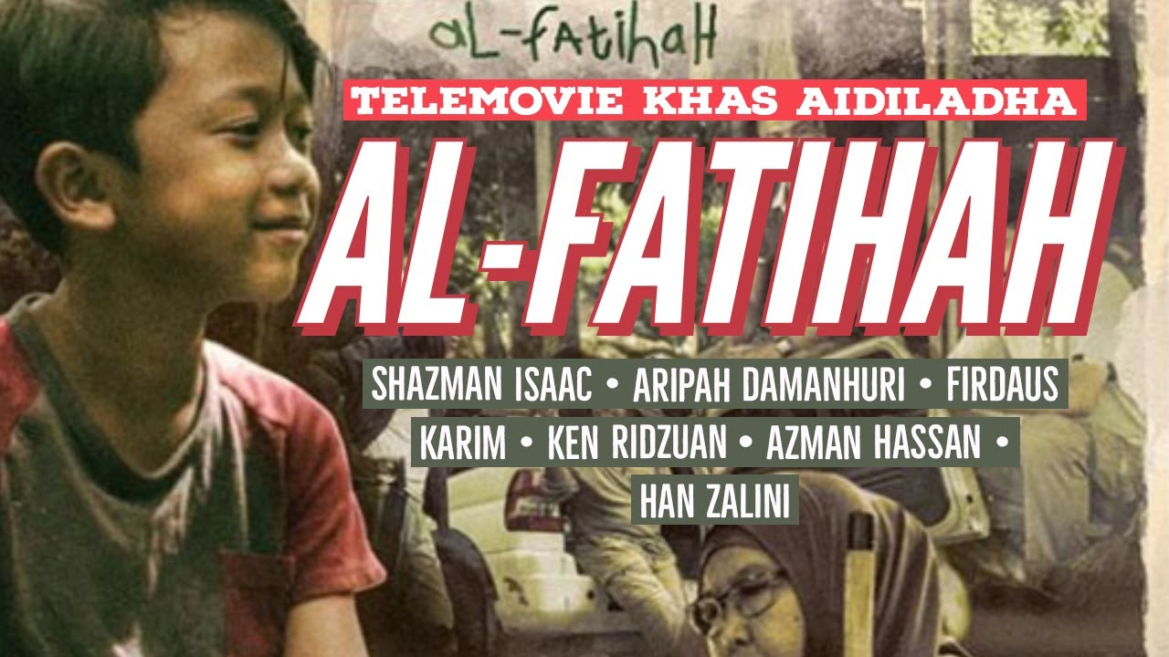 Telemovie AL-FATIHAH lakonan SHAZMAN ISAAC, ARIPAH DAMANHURI, FIRDAUS KARIM, KEN RIDZUAN - TRAILER