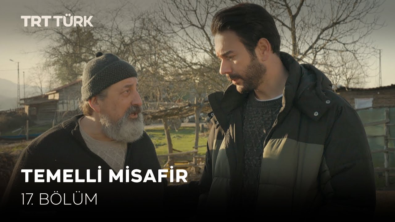 Temelli Misafir - 17. Bölüm