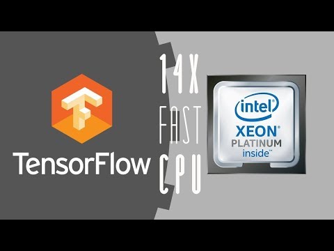 TensorFlow Performance Optimization on Intel CPU Webinar  2018: 14x Train, 3.2x Inference