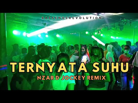 TERNYATA SUHU - NZAR D'JOCKEY REMIX BASSGLER