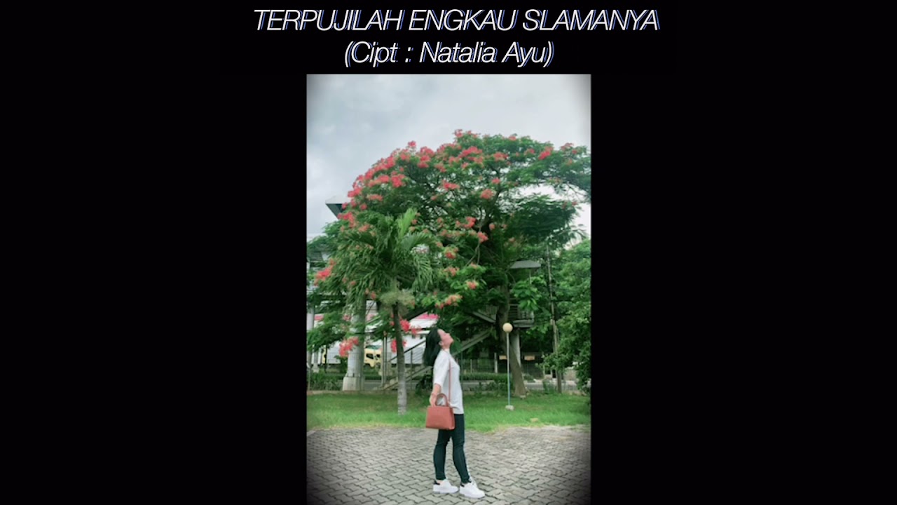 TERPUJILAH ENGKAU SLAMANYA - Ciptaan : Natalia Ayu