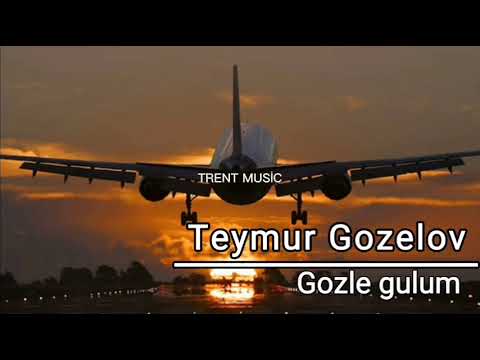Teymur Gozelov – Gozle gulum