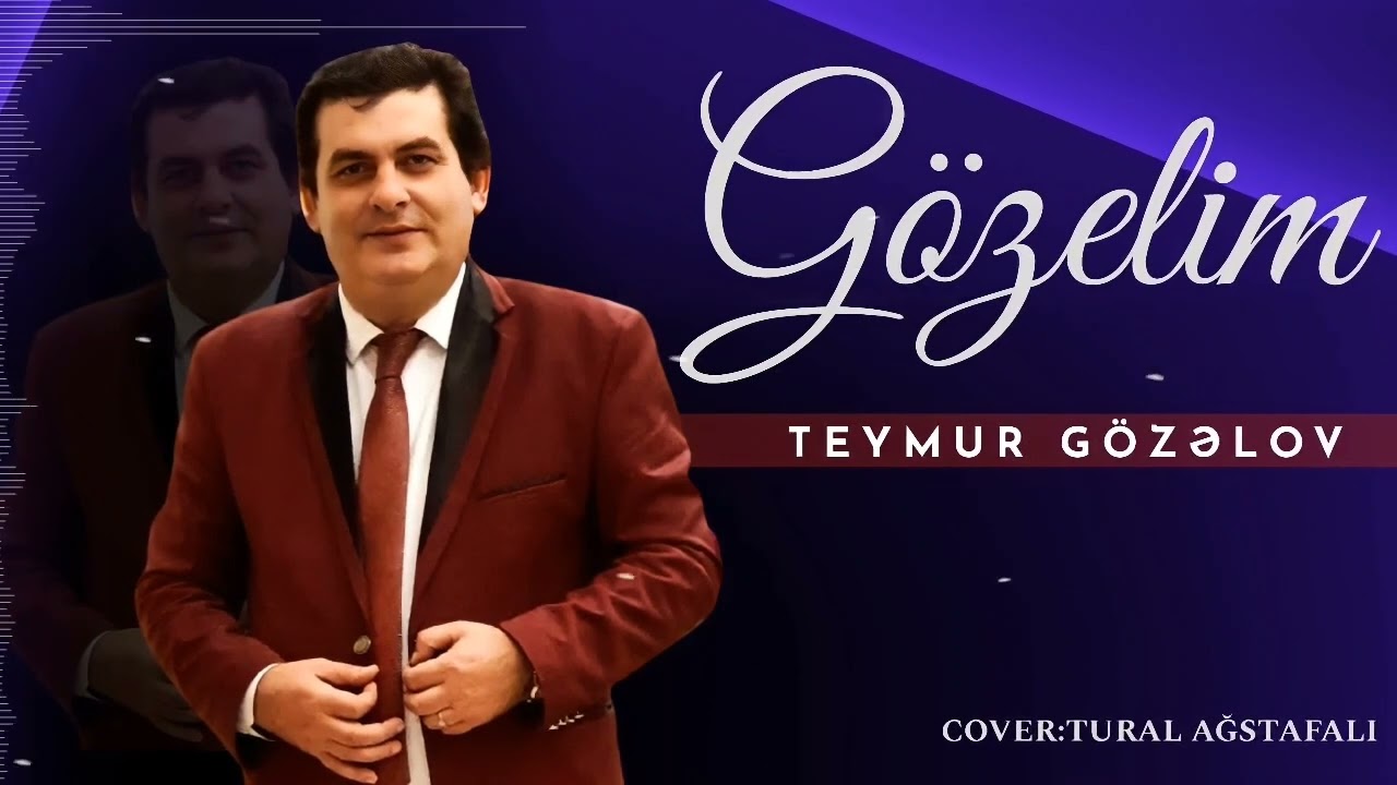 Teymur Gözelov - Gel Gözelim Gel 2022 Yeni
