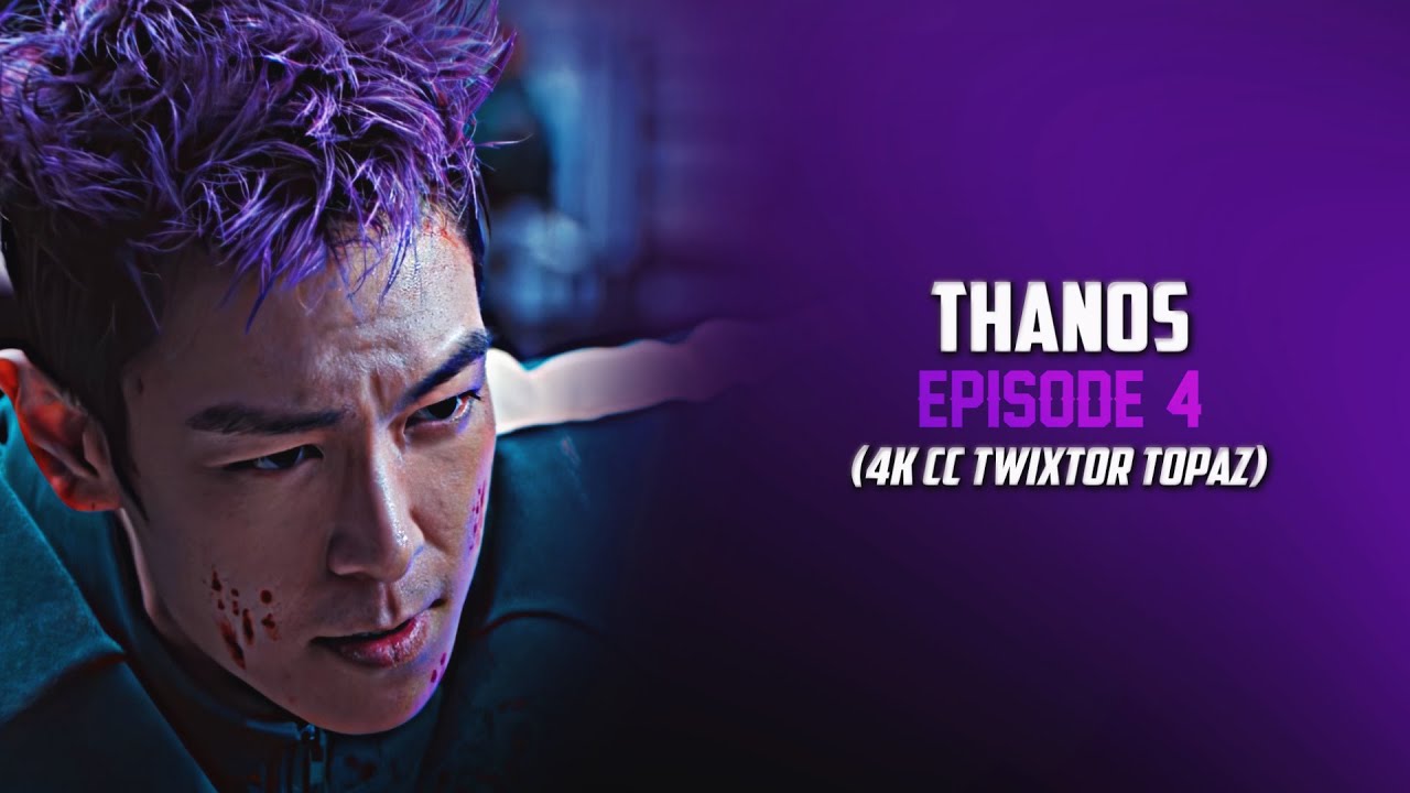 Thanos - Twixtor (Season 2 EPISODE 4) - 4K
