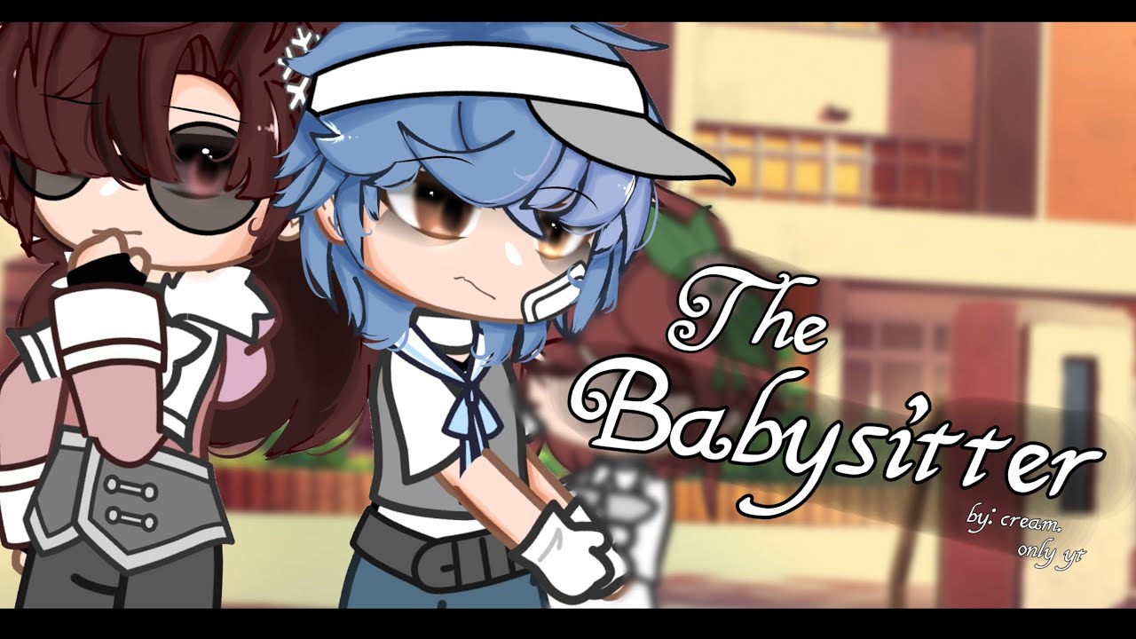 {The babysitter...🩷||BL,gay||GCM(gacha club movie)}