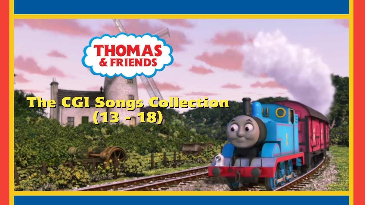 The CGI Songs Collection (13 - 18) - Thomas & Friends | HD