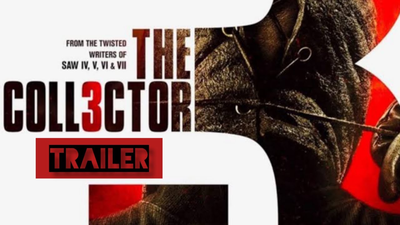 The Collector 3 — Trailer (2022) -Coming Soon-