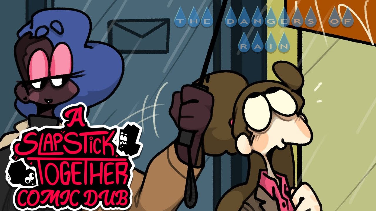 The Dangers of Rain (A Slapstick Together Comic Dub)