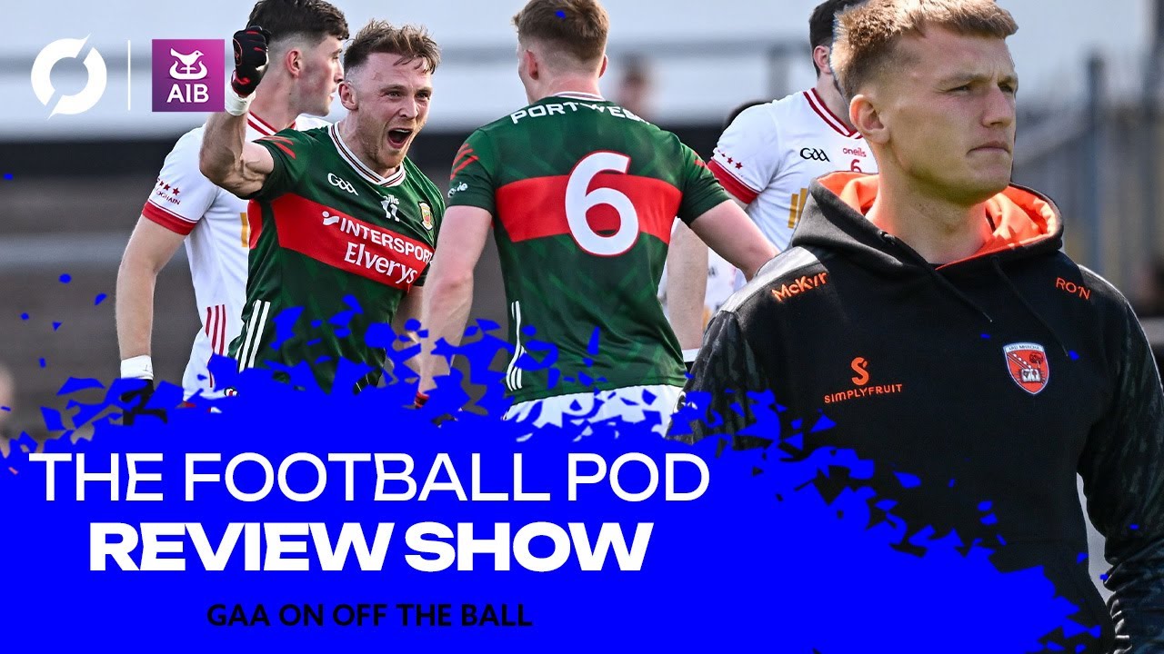 The Football Pod: Derry-Galway drama, Armagh on top, Dublin trouble, Football just delivers