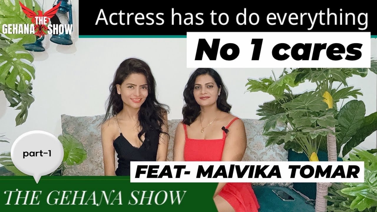 THE GEHANA VASISTH | MALVIKA TOMAR | PART -1 | POSITIONS | PODCAST | OTT | WEBSERIES | YTVIDEO | YT