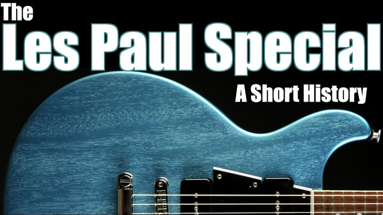 The Gibson Les Paul Special: A Short History