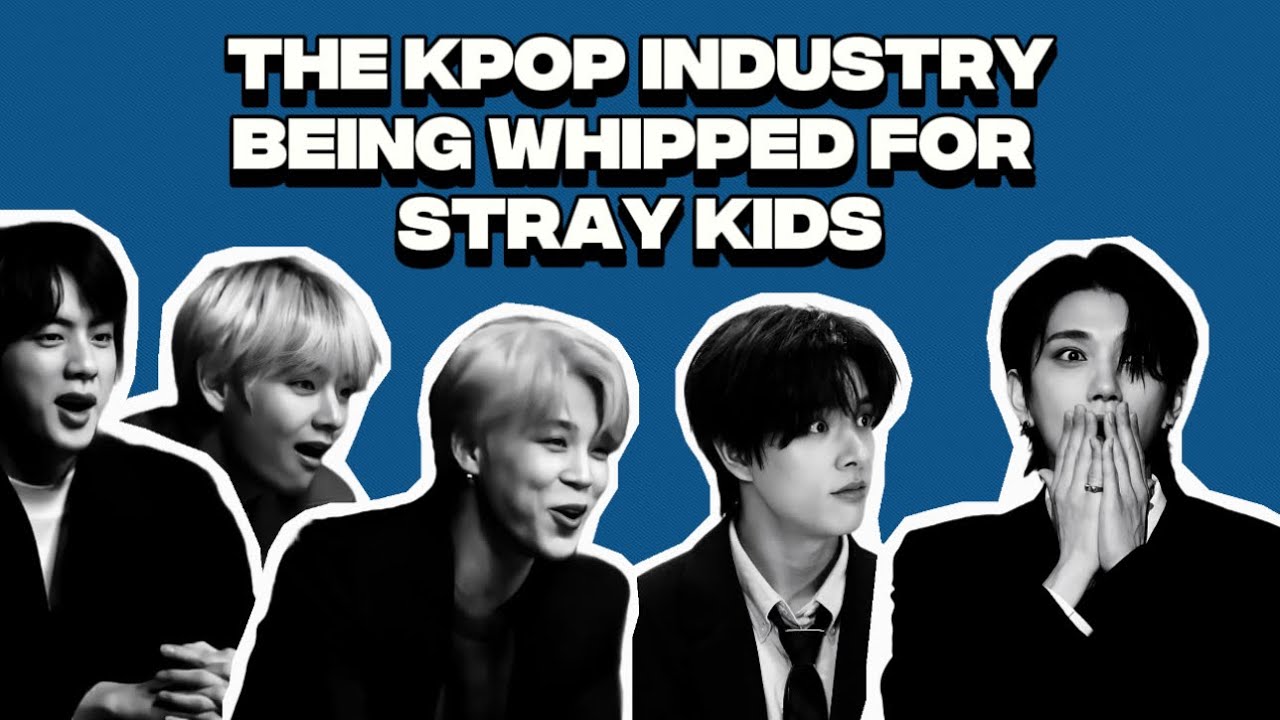 the kpop industry admiring stray kids and their talents