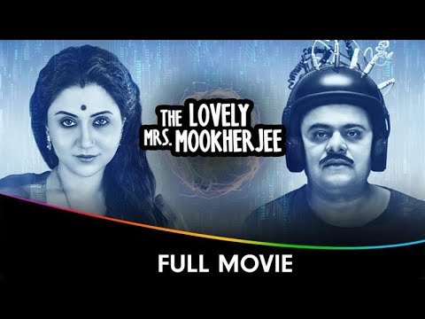 The Lovely Mrs. Mookherjee - Hindi Full Movie - Swastika Mukherjee, Bratya Basu, Saoli Chattopadhyay