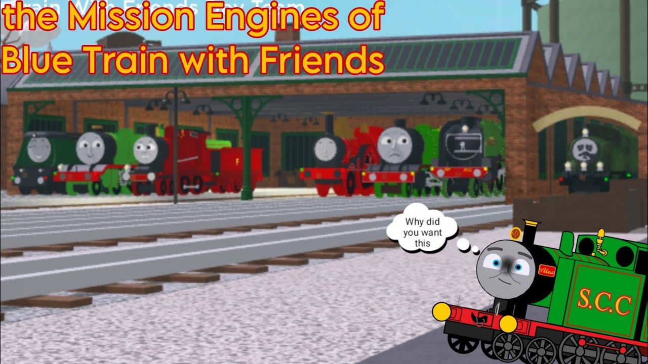 the Mission Engines of Blue Train with Friends