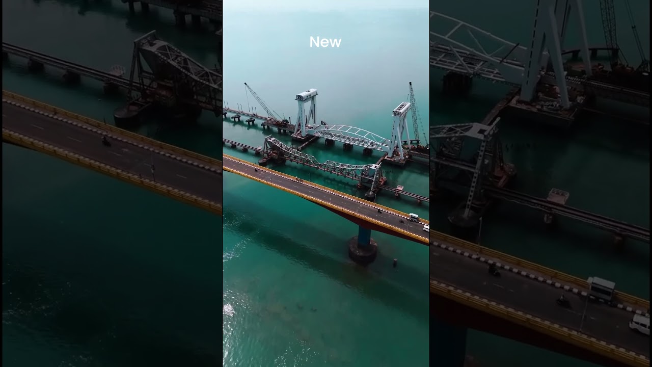 The New vs Ols Pamban Bridge