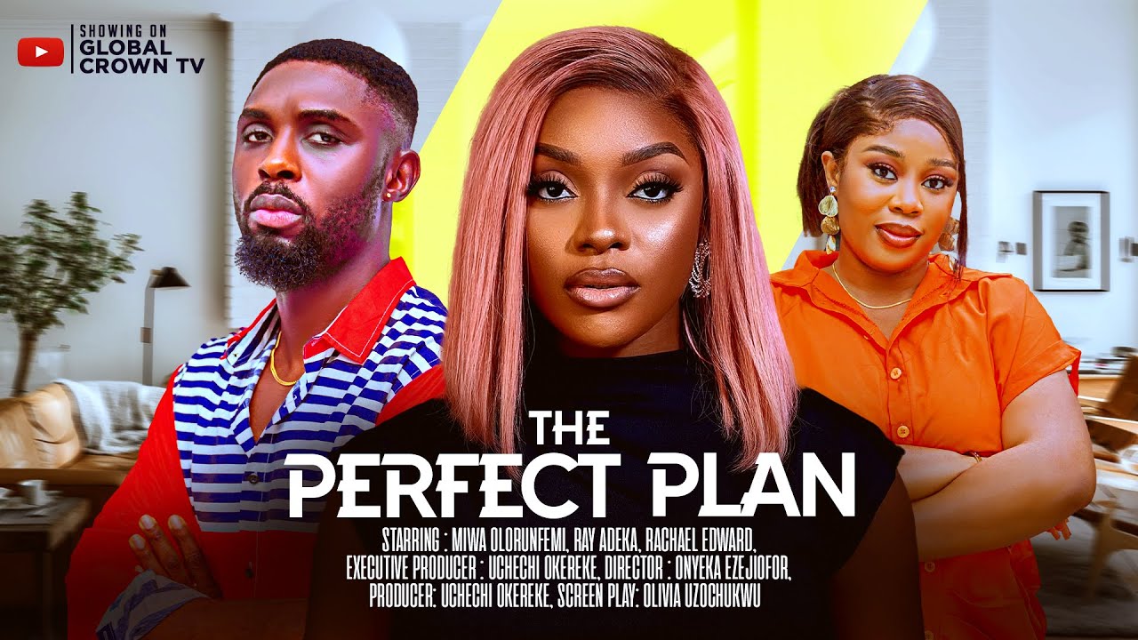 THE PERFECT PLAN -  2025 latest Nigerian movie - Miwa Olorunfemi - Ray Adeka - Rachael Edward