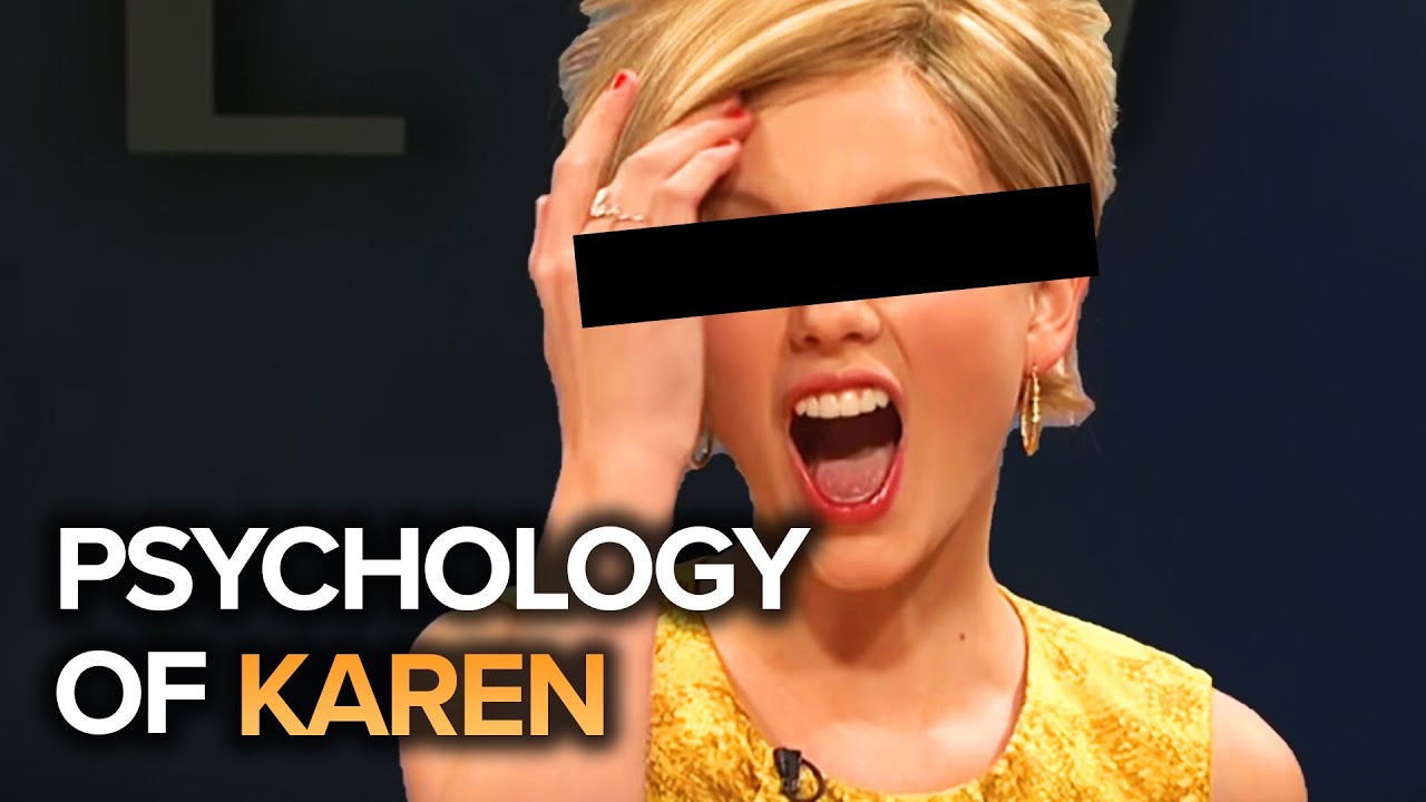The Psychology of a Karen