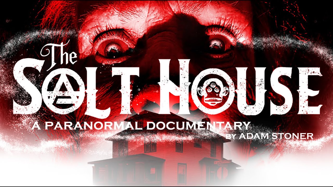 The SALT HOUSE (Paranormal Documentary)