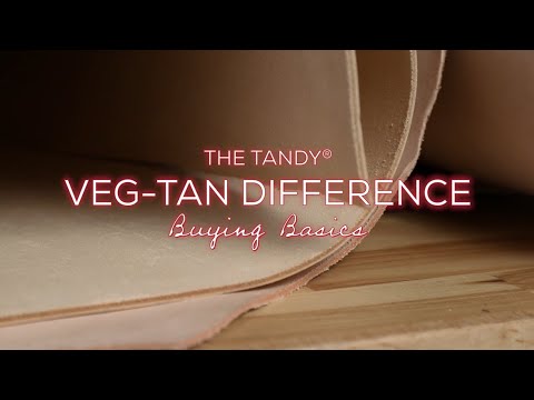 The Tandy® Veg-Tan Difference