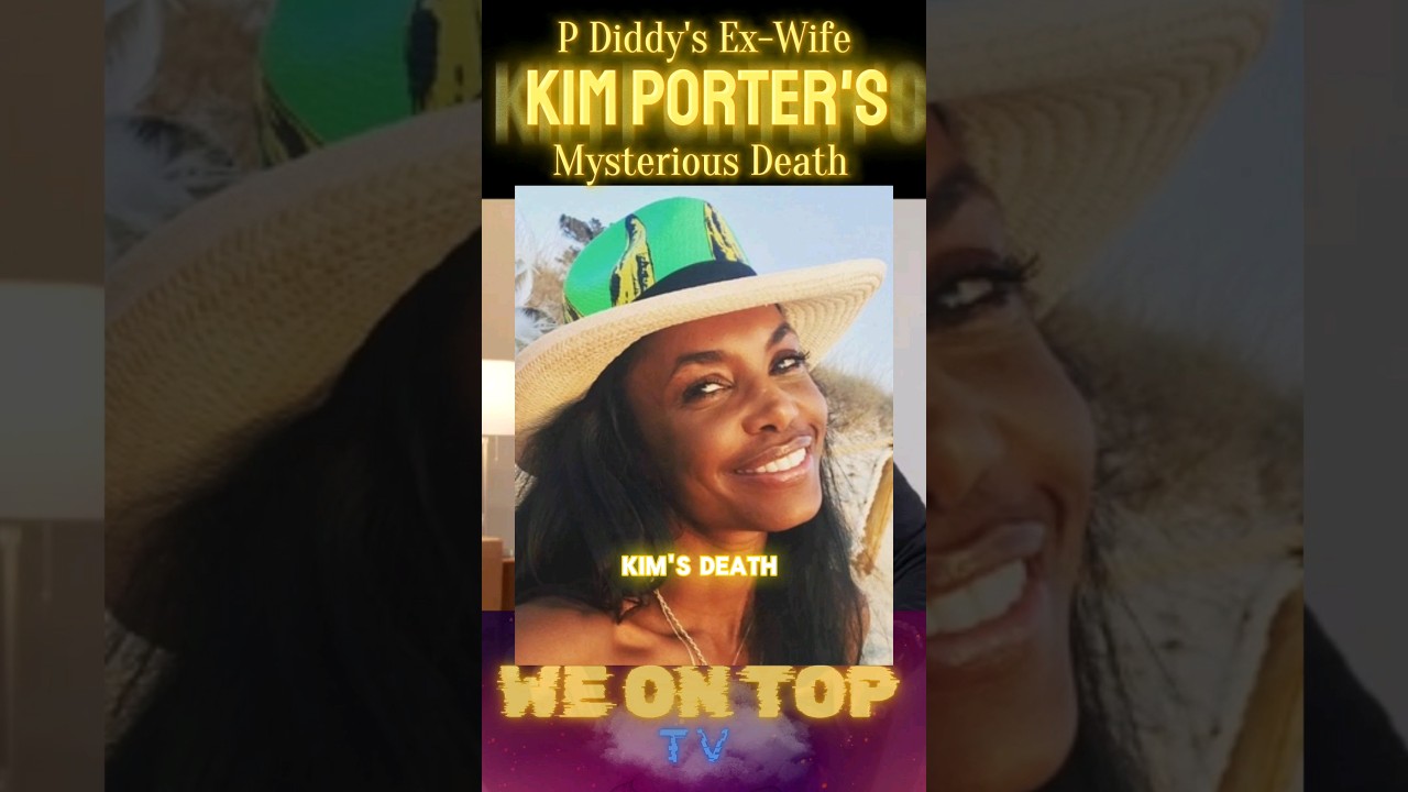 The Tragic Death of Kim Porter: Unraveling the Mystery