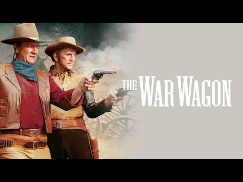 The War Wagon (1967) Movie - John Wayne, Kirk Douglas, Bruce Dern, Bruce Cabot | Facts & Reviews