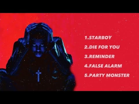 The Weeknd  • Starboy Playlist • | Full Lyrics