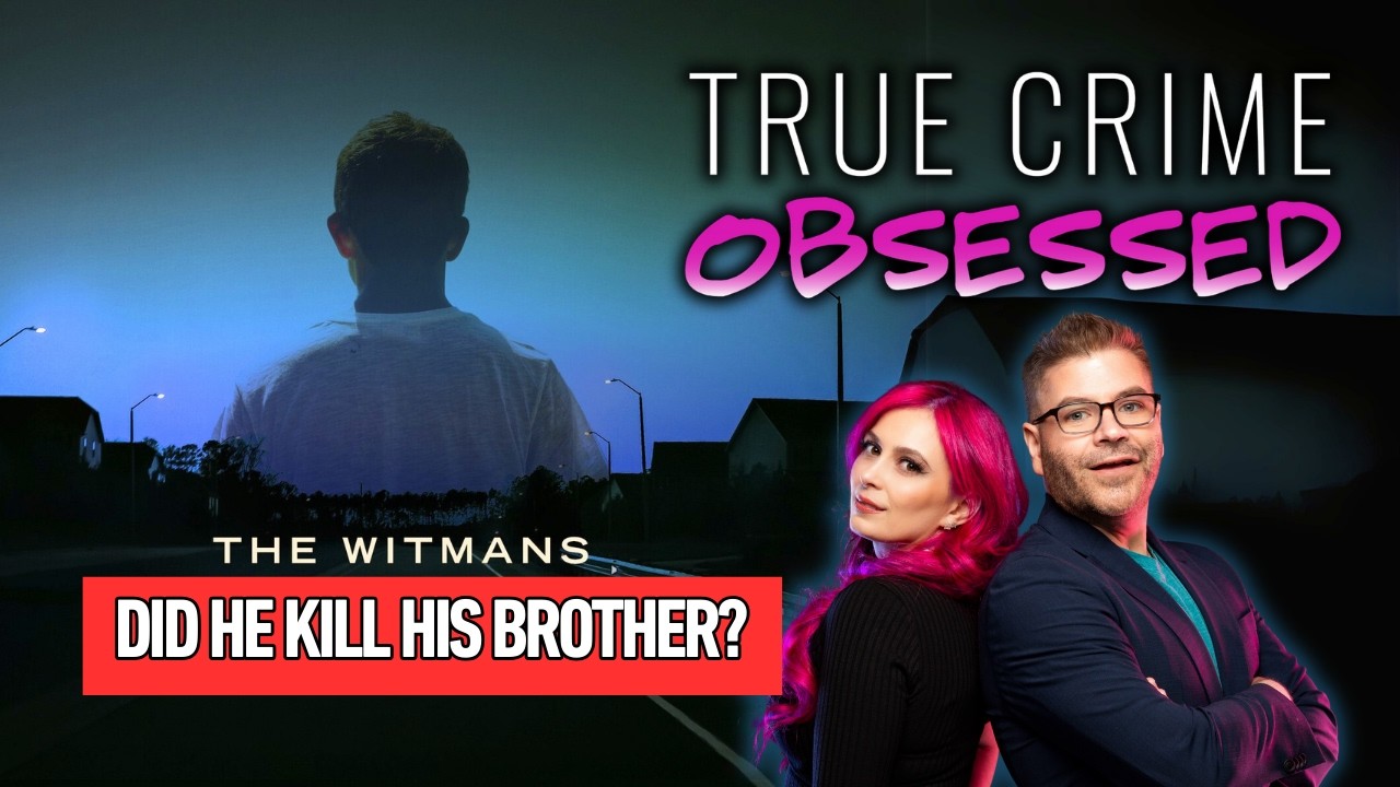 The Witmans: True Crime Obsessed