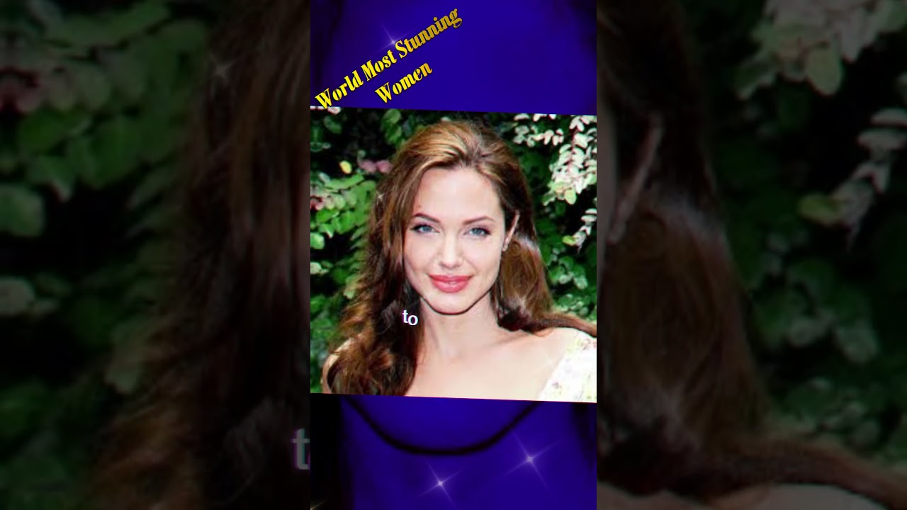 🔴The World’s Most Stunning Women|#angalinajolie| #2024 #mostbeautifulwoman #angelina  #latestnews