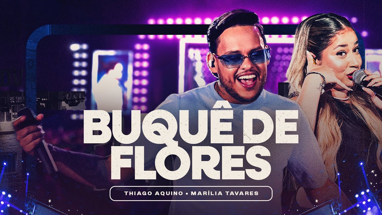 Thiago Aquino, Marília Tavares - BUQUÊ DE FLORES (DVD Hoje é Dia de Favela)