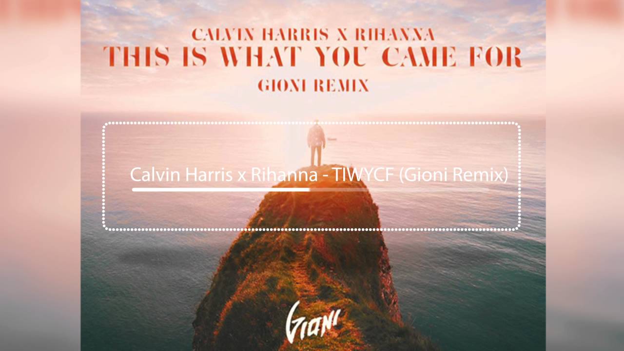 This Is What You Came For  (Gioni Remix)