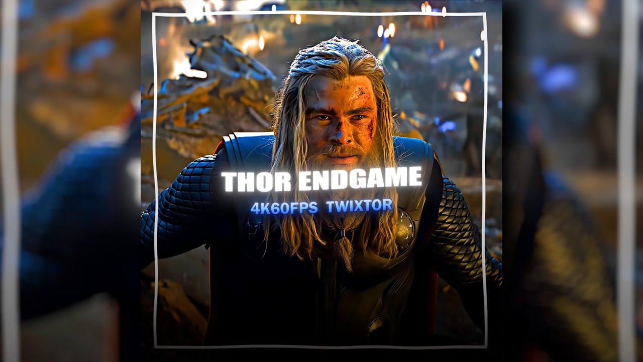 THOR ENDGAME | 4K60FPS TWIXTOR | FREE CLIPS