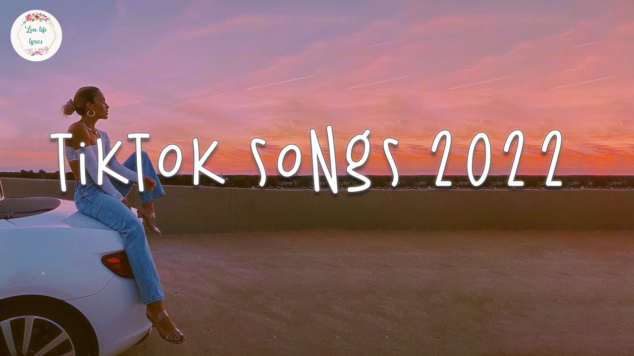 Tiktok songs 2022 🍟 Viral songs 2022 ~ Best tiktok songs