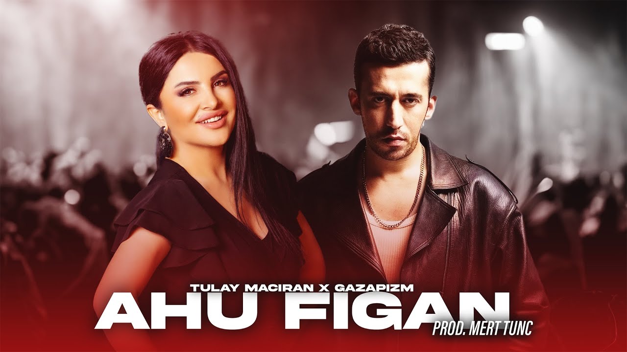 Tülay Maciran X Gazapizm - Ahu Figan (Prod. Mert Tunç)