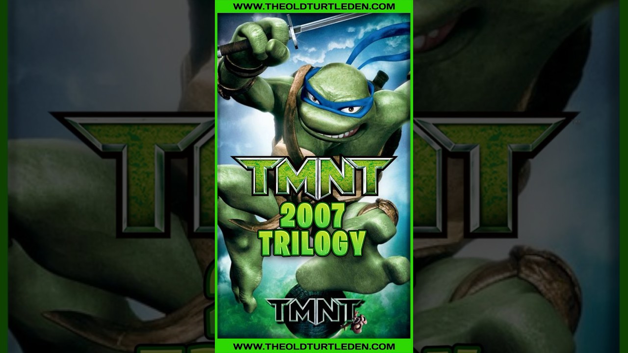 TMNT 2007 Trilogy?