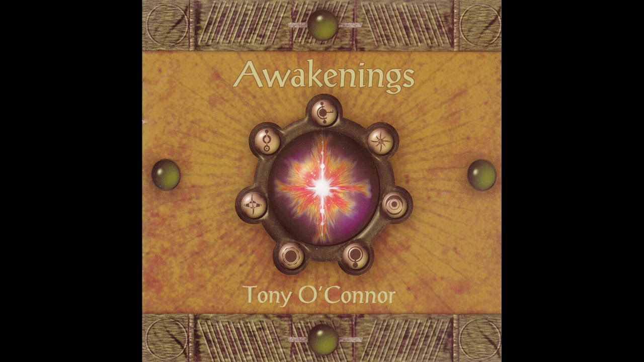 Tony O'Connor - Awakenings (Full Album)
