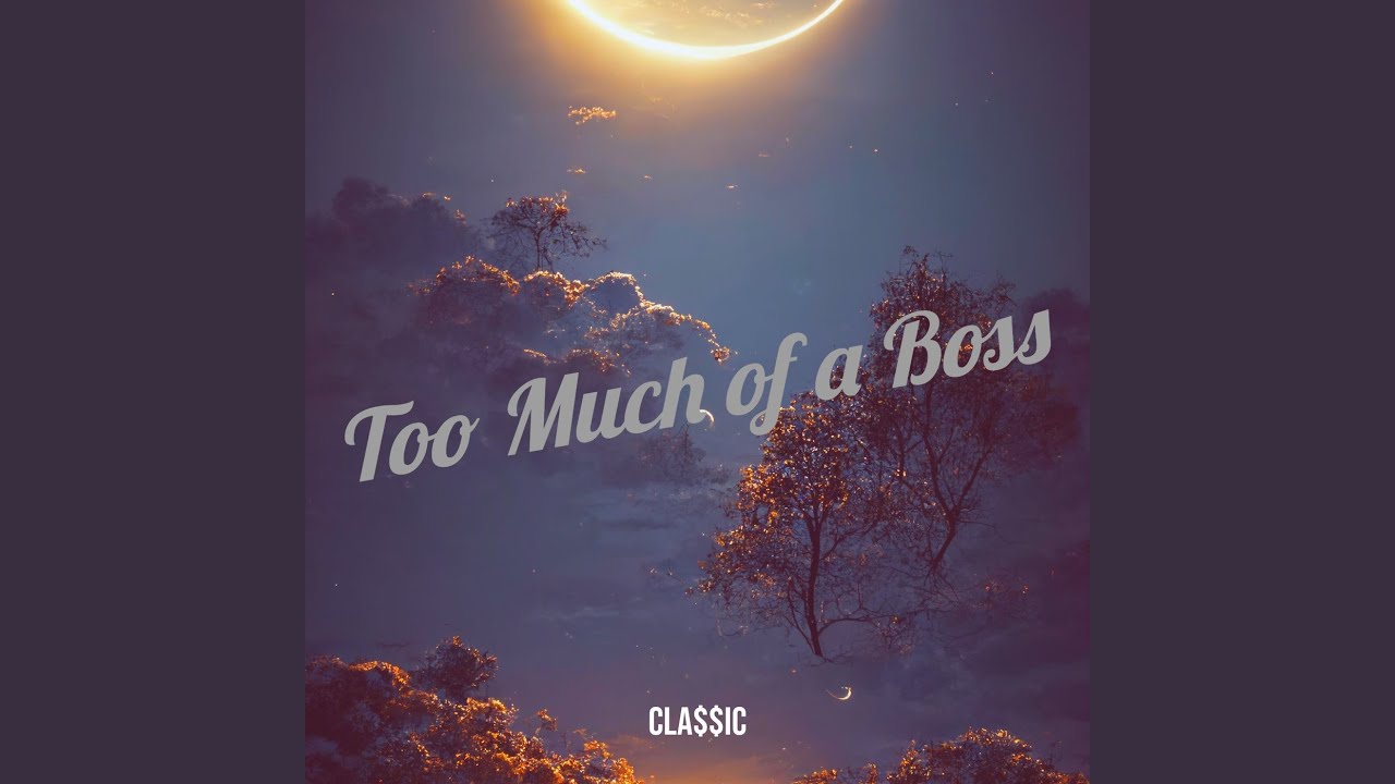 Too Much of a Boss
