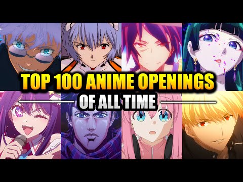 Top 100 Anime Openings of All Time (Subscribers Version)