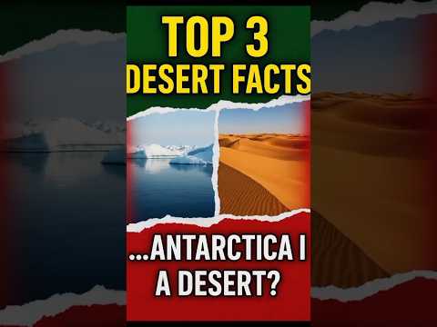 Top 3 Desert Facts You Didn’t Know! | Antarctica is a Desert? #slavafunk