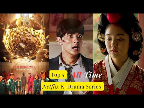 Top 5 All Time Best Korean Web Series (K-Drama) on Netflix