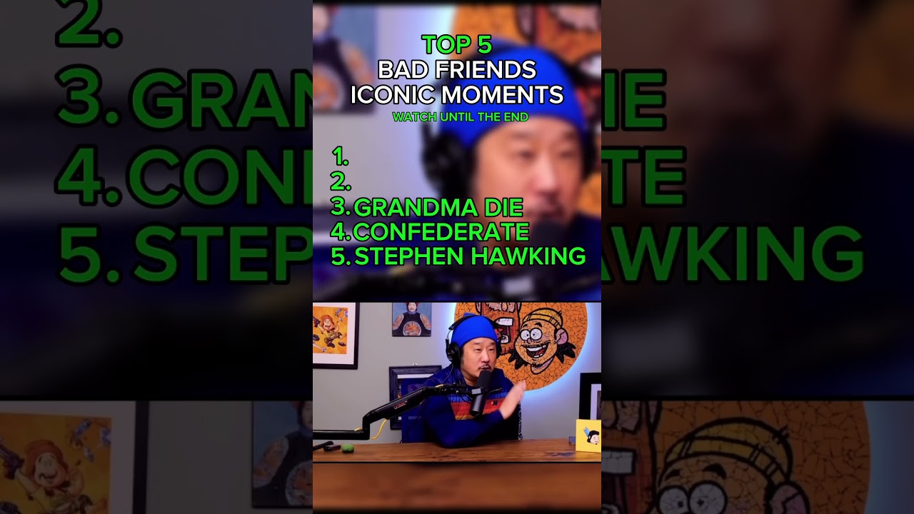 Top 5 Bad Friends ICONIC Moments