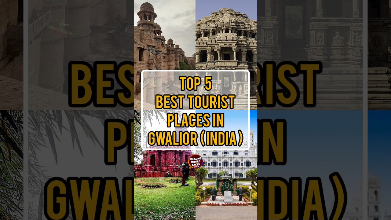 Top 5 Best Tourist Places In Gwalior (India) | Amazing World Facts